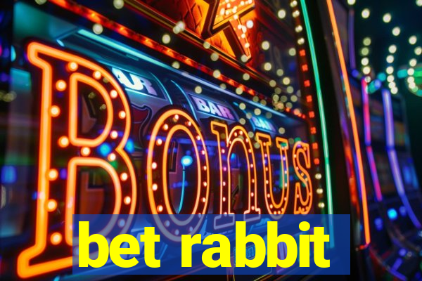bet rabbit